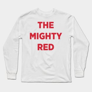 The Mighty Red Long Sleeve T-Shirt